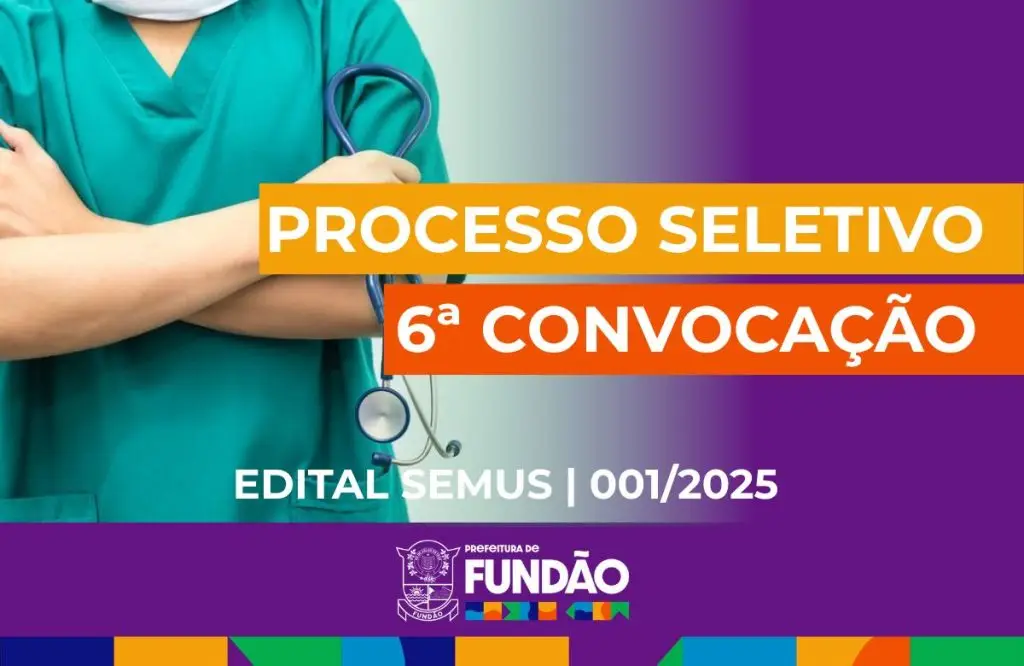 Prefeitura divulga 6ª Convocação do Processo Seletivo SEMUS 001/2025