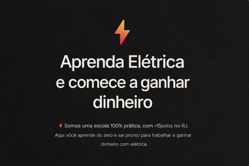 Educação que Transforma: Projeto Social Leva Capacitação Técnica a Quem Mais Precisa Banner com fundo escuro e letras claras escrito: "Aprenda Elétrica e comece a ganhar dinheiro". Abaixo, o texto informativo: "Somos uma escola 100% prática, com mais de 15 polos no Rio de Janeiro. Aqui você aprende do zero e sai pronto para trabalhar e ganhar dinheiro com elétrica."